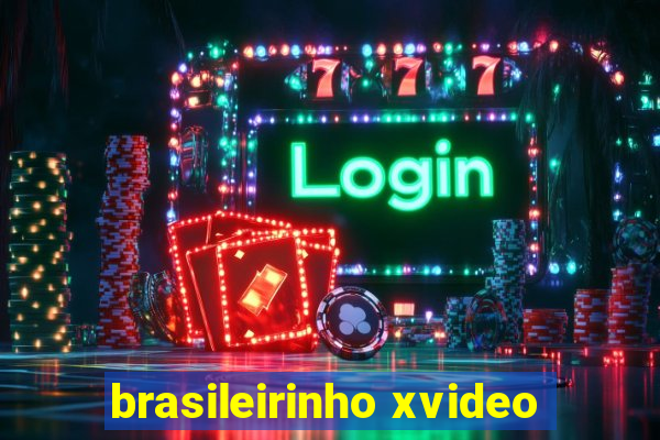 brasileirinho xvideo